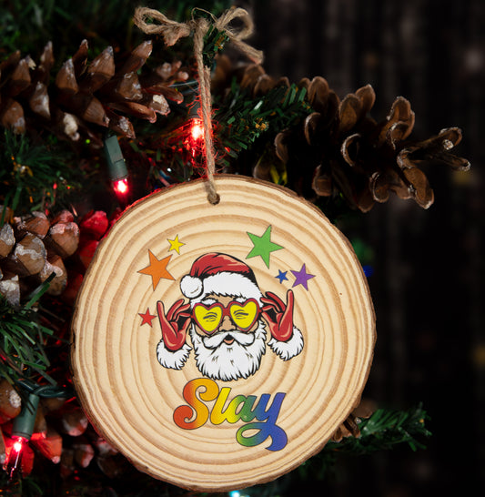 "Slay Santa" Wood Slice Ornament