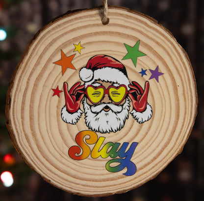 "Slay Santa" Wood Slice Ornament